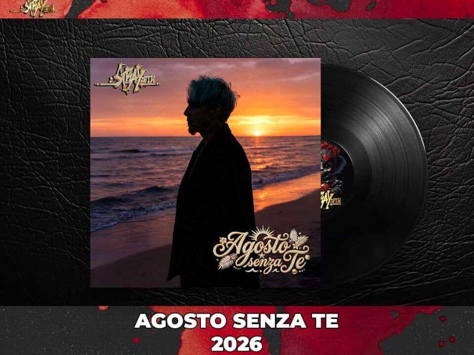 agosto senza te 2026 strayftw massimiliano busca